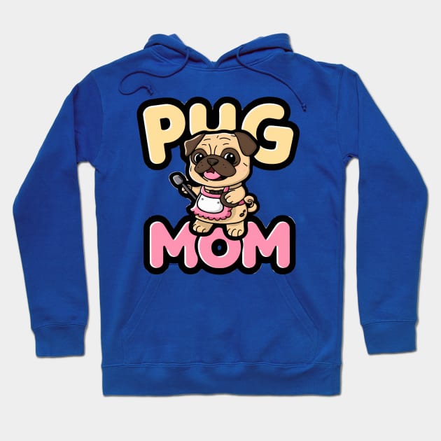 Pug Mom Hoodie by Moulezitouna